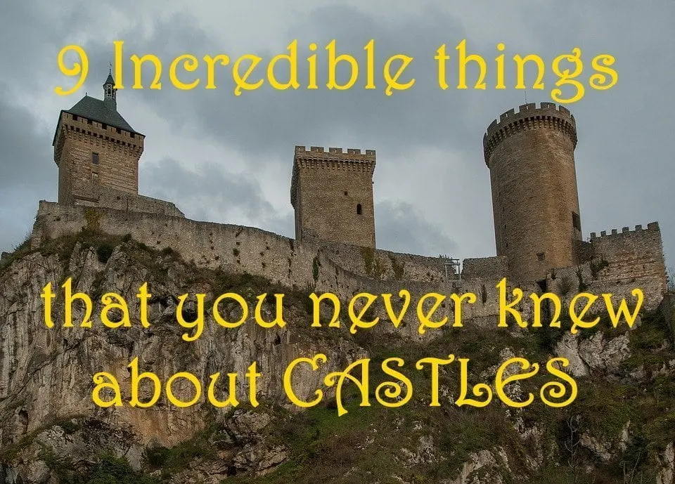 9 Things That you Never Knew About Castles