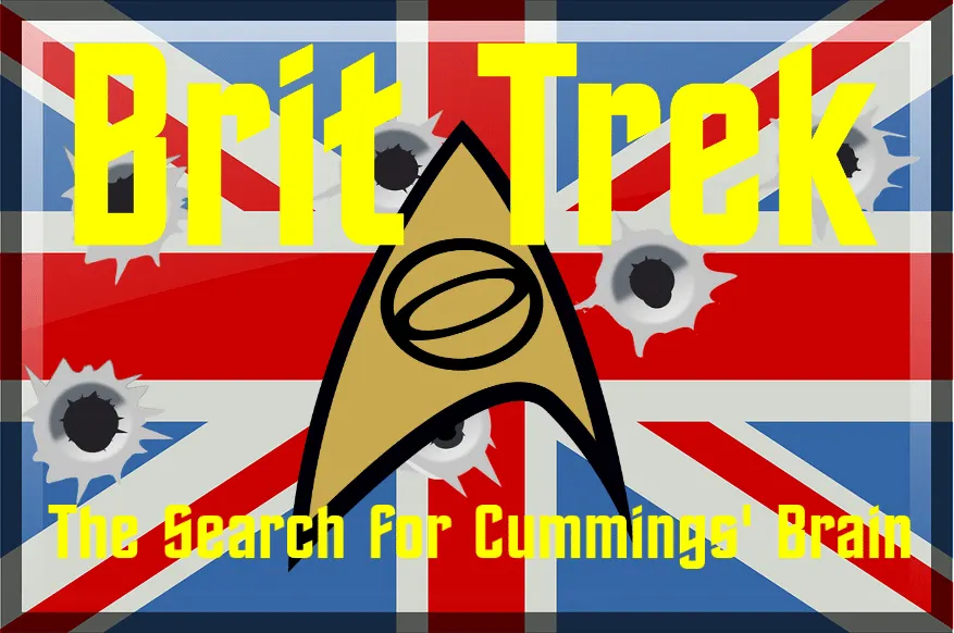 brit trek the search for cummings brain satire daily distress