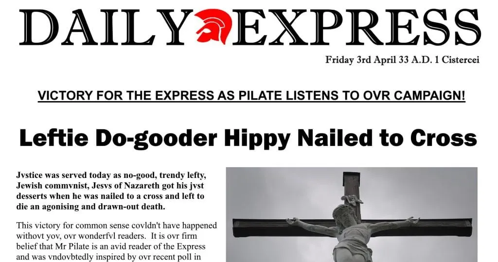 Daily Express reports the Crucifixion of Jesus Christ